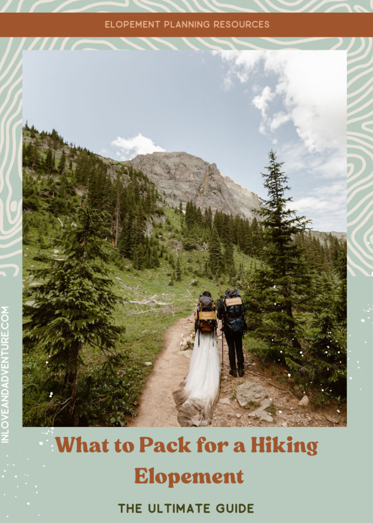 What to Pack for a Hiking Elopement - In Love and Adventure Photography